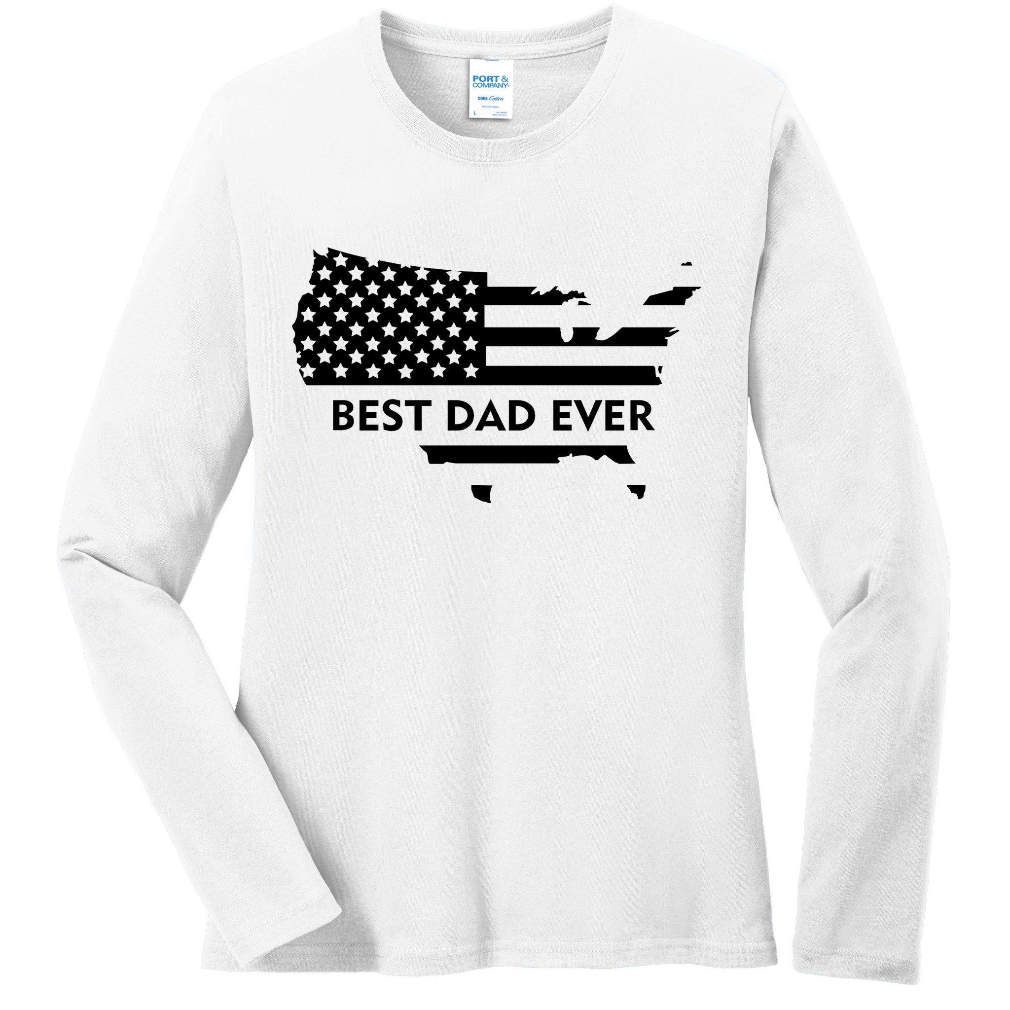 Best Dad Ever Patriot USA Flag Ladies Long Sleeve Shirt
