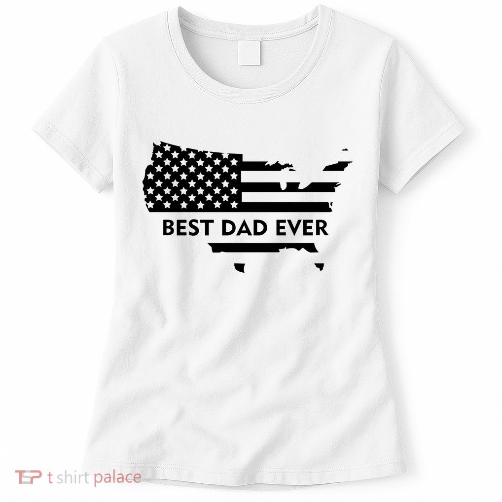 Best Dad Ever Patriot USA Flag Women's T-Shirt