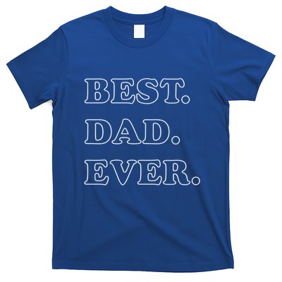 Best Dad Ever Gift T-Shirt