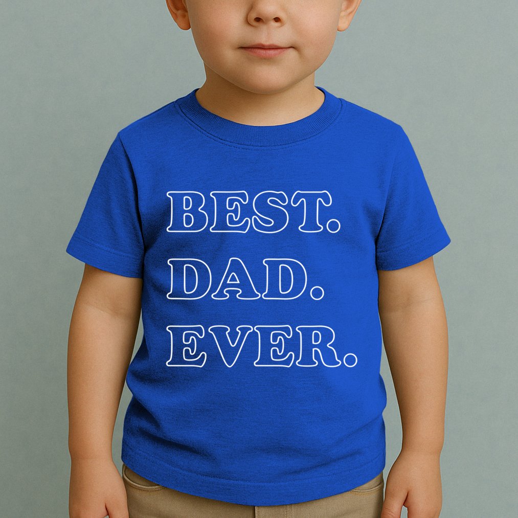 Best Dad Ever Gift Toddler T-Shirt