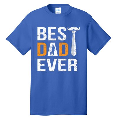 Best Dad Ever Gift Tall T-Shirt