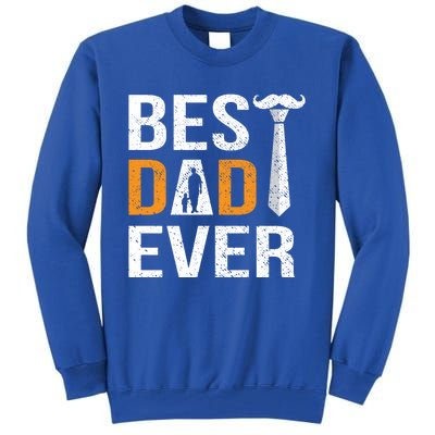 Best Dad Ever Gift Tall Sweatshirt