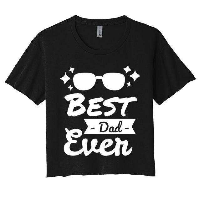 Best Dad Ever Cool Fathers Day Gift Crop Top