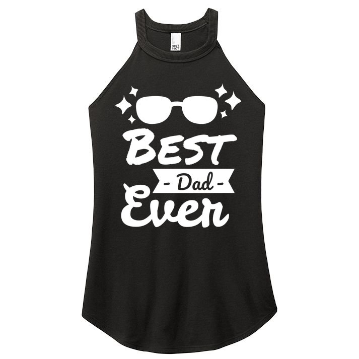 Best Dad Ever Cool Fathers Day Gift Women's Perfect Tri Rocker Tank