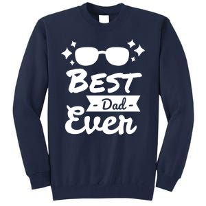 Best Dad Ever Cool Fathers Day Gift Tall Sweatshirt