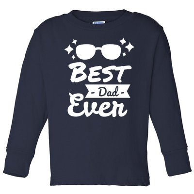 Best Dad Ever Cool Fathers Day Gift Toddler Long Sleeve Shirt