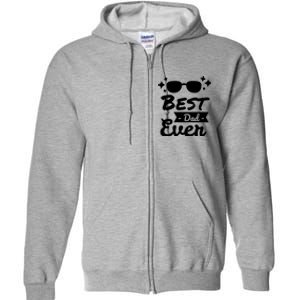 Best Dad Ever Cool Fathers Day Gift Full Zip Hoodie