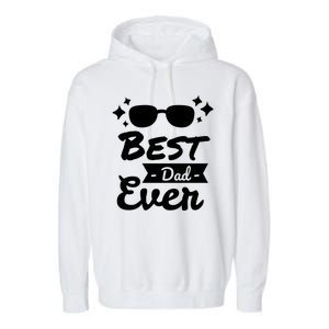 Best Dad Ever Cool Fathers Day Gift Garment-Dyed Fleece Hoodie