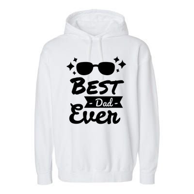 Best Dad Ever Cool Fathers Day Gift Garment-Dyed Fleece Hoodie