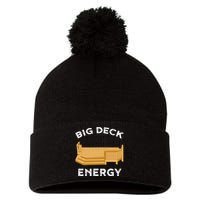 Big Deck Energy Backyard Deck Patio Funny Pom Pom 12in Knit Beanie