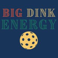 Big Dink Energy Pickleball Funny Pickle Ball Lover Retro Performance Shirt