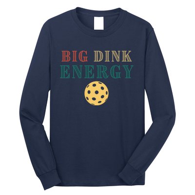 Big Dink Energy Pickleball Funny Pickle Ball Lover Retro Long Sleeve Shirt