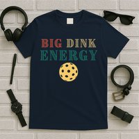 Big Dink Energy Pickleball Funny Pickle Ball Lover Retro T-Shirt