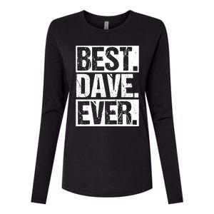 Best Dave Ever Dave Appreciation FatherS Day Dad Dave Gift Womens Cotton Relaxed Long Sleeve T-Shirt