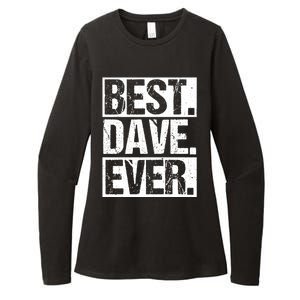 Best Dave Ever Dave Appreciation FatherS Day Dad Dave Gift Womens CVC Long Sleeve Shirt