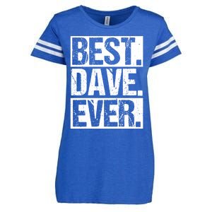 Best Dave Ever Dave Appreciation FatherS Day Dad Dave Gift Enza Ladies Jersey Football T-Shirt