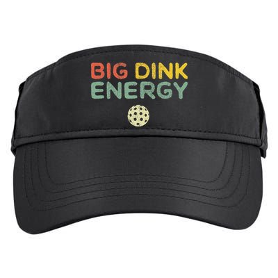 Big Dink Energy Pickleball Funny Pickle Ball Lover Retro Adult Drive Performance Visor