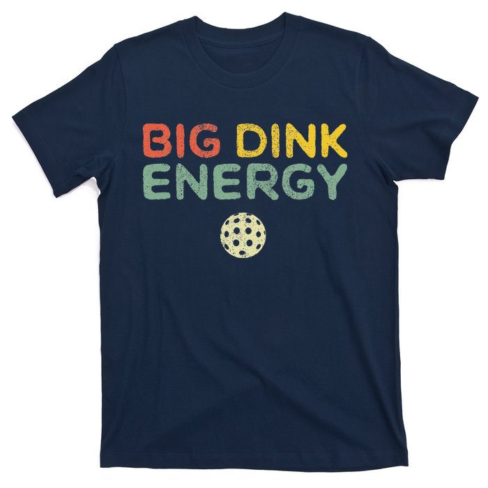 Big Dink Energy Pickleball Funny Pickle Ball Lover Retro T-Shirt