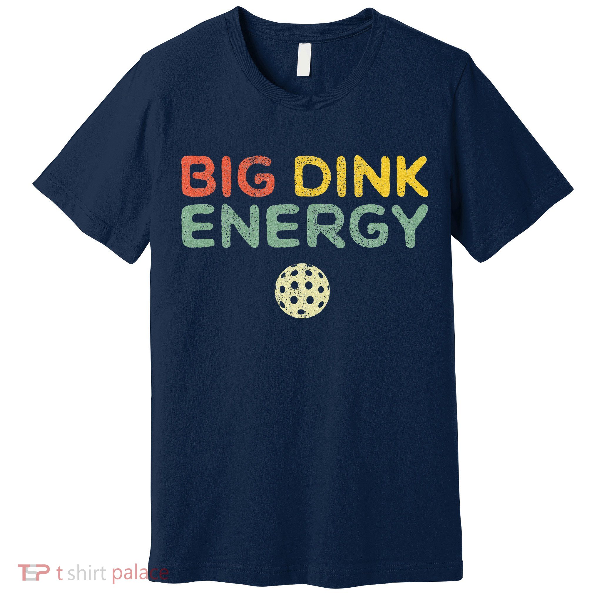 Big Dink Energy Pickleball Funny Pickle Ball Lover Retro Premium T-Shirt