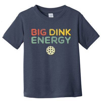 Big Dink Energy Pickleball Funny Pickle Ball Lover Retro Toddler T-Shirt