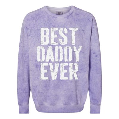 Best Daddy Ever Father's Day Colorblast Crewneck Sweatshirt