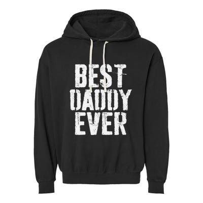 Best Daddy Ever Father's Day Garment-Dyed Fleece Hoodie