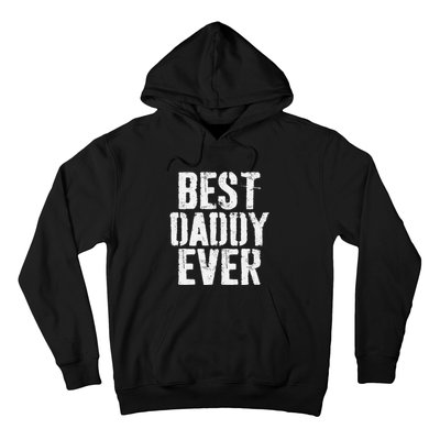 Best Daddy Ever Father's Day Hoodie