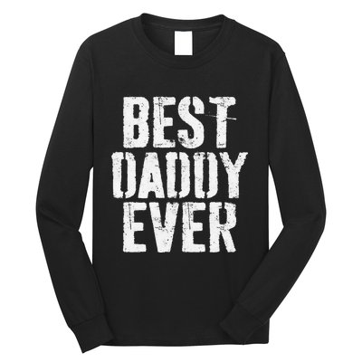 Best Daddy Ever Father's Day Long Sleeve Shirt