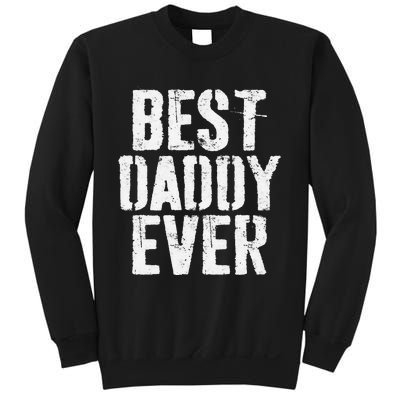 Best Daddy Ever Father's Day Sweatshirt