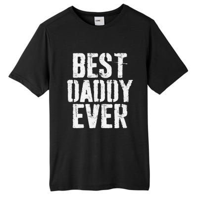 Best Daddy Ever Father's Day Tall Fusion ChromaSoft Performance T-Shirt