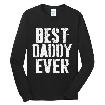 Best Daddy Ever Father's Day Tall Long Sleeve T-Shirt