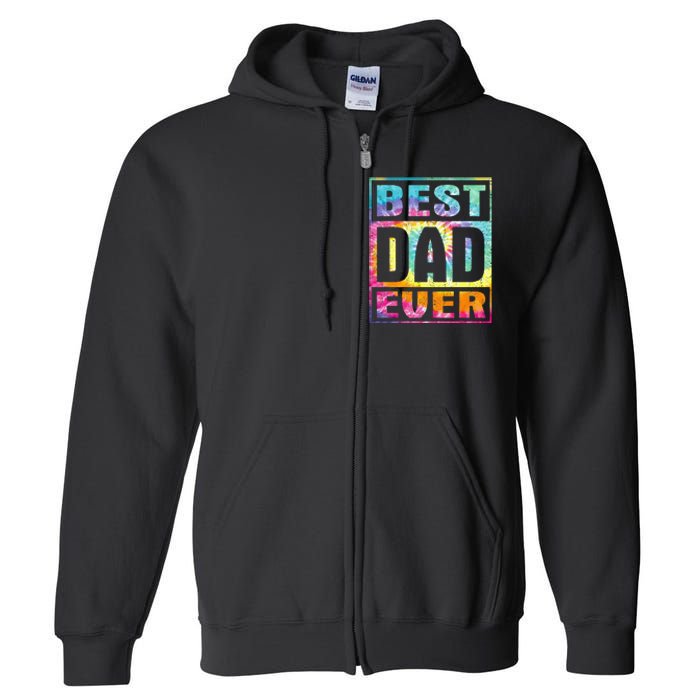 Best Dad Ever Vintage Tie Dye Funny Fathers Day Full Zip Hoodie