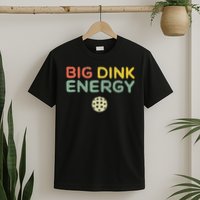 Big Dink Energy Pickleball Funny Pickle Ball Lover Men Retro T-Shirt