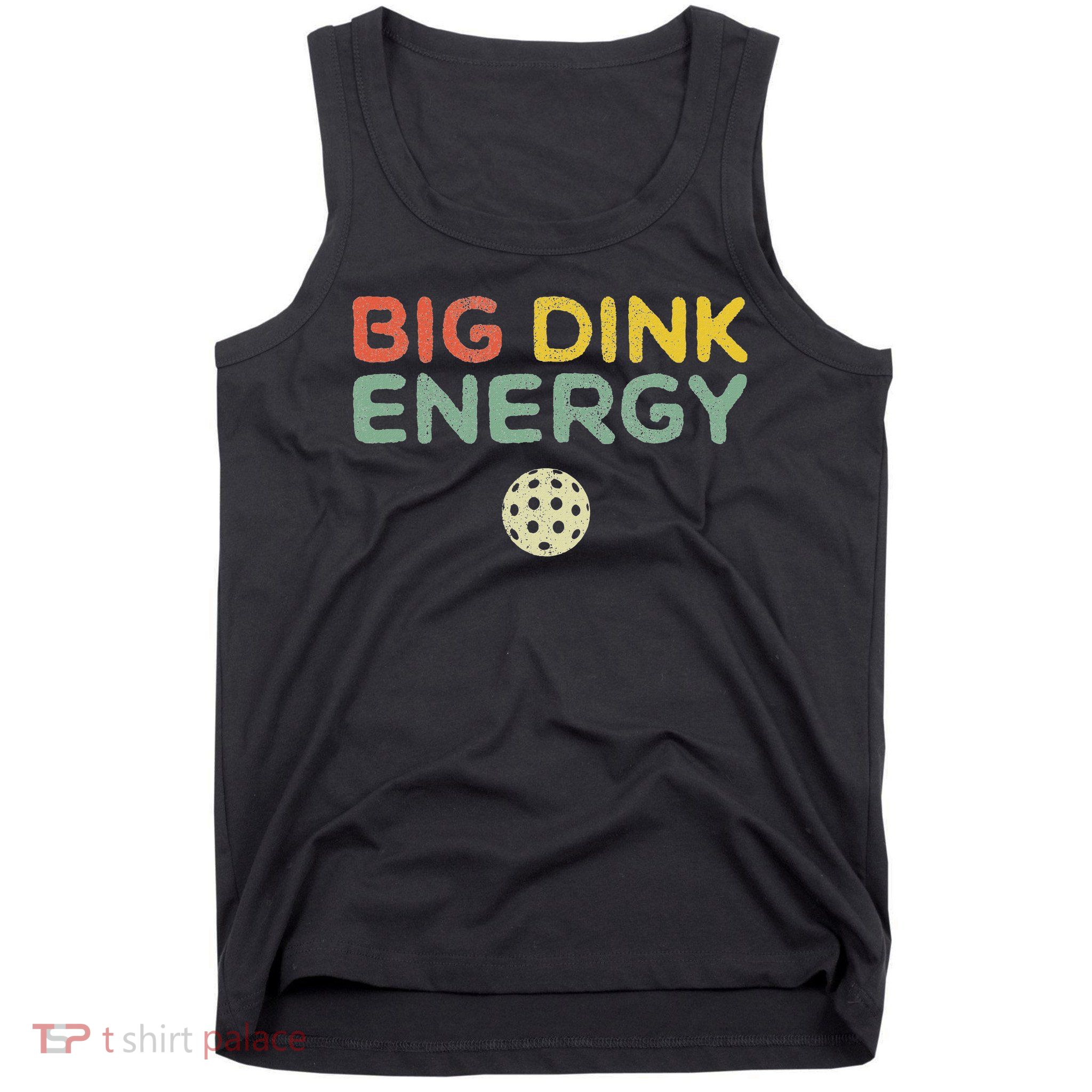 Big Dink Energy Pickleball Funny Pickle Ball Lover Men Retro Tank Top