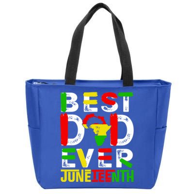 Best Dad Ever Juneteenth June 19 1865 Black History Month Gift Zip Tote Bag