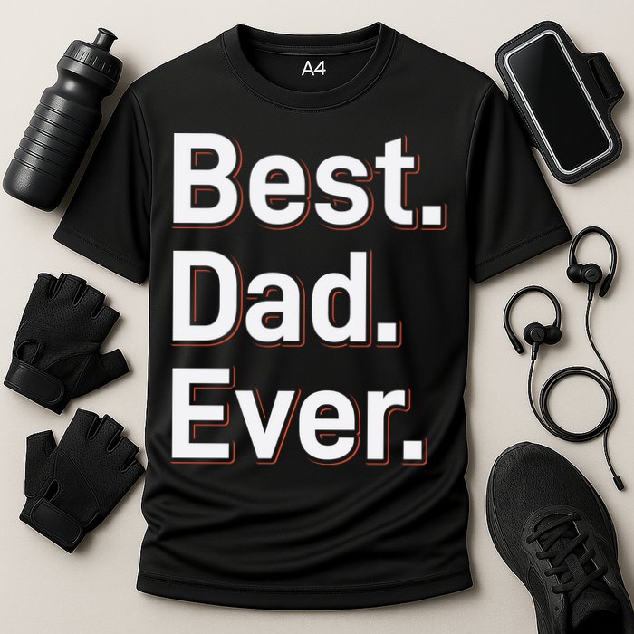 Best Dad Ever Cooling Performance Crew T-Shirt