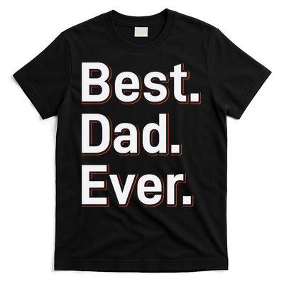 Best Dad Ever T-Shirt