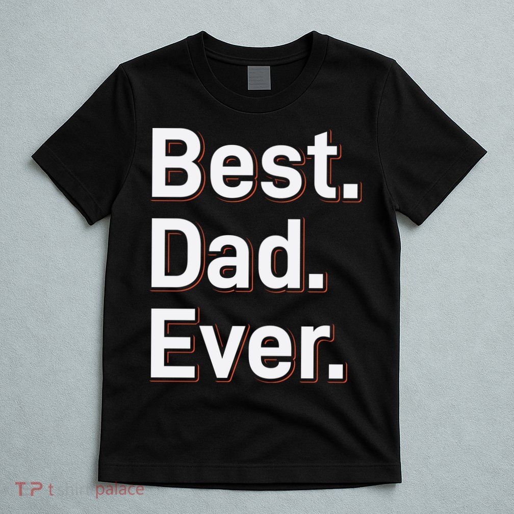 Best Dad Ever T-Shirt