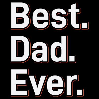 Best Dad Ever T-Shirt