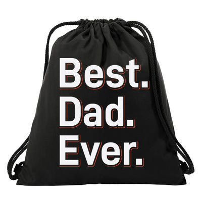 Best Dad Ever Drawstring Bag