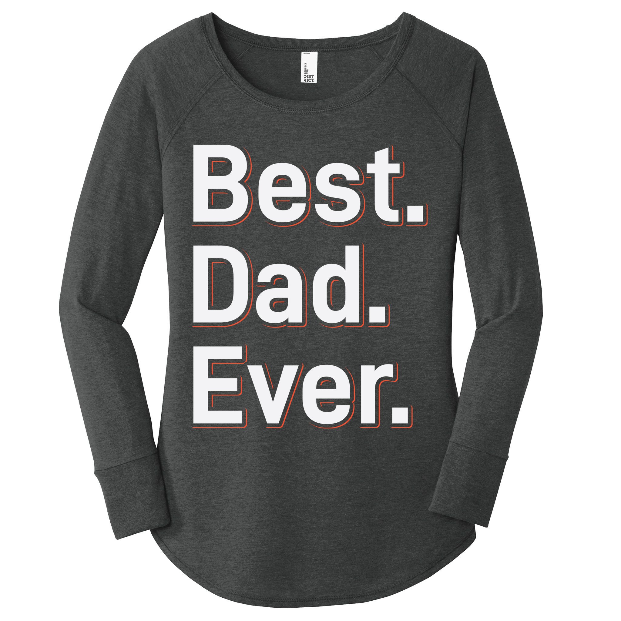 Best Dad Ever Women's Perfect Tri Tunic Long Sleeve Shirt