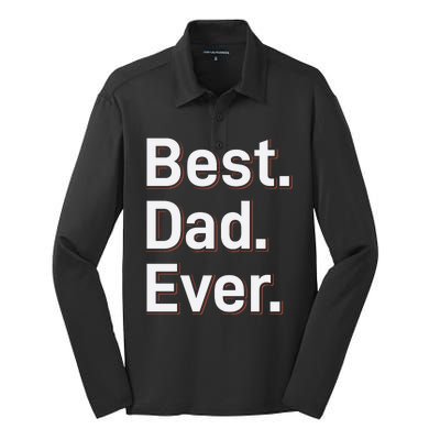 Best Dad Ever Silk Touch Performance Long Sleeve Polo