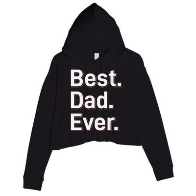 Best Dad Ever Crop Fleece Hoodie