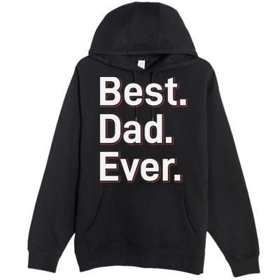Best Dad Ever Premium Pullover Hoodie