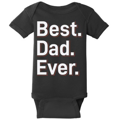 Best Dad Ever Baby Bodysuit