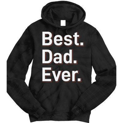 Best Dad Ever Tie Dye Hoodie