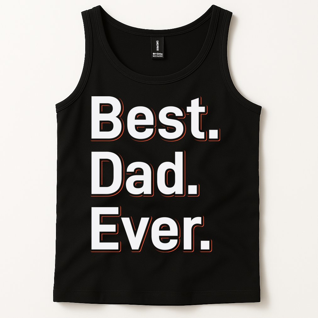 Best Dad Ever Tank Top