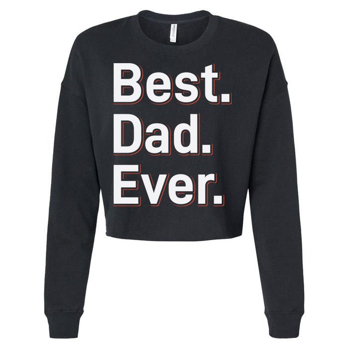 Best Dad Ever Cropped Pullover Crew