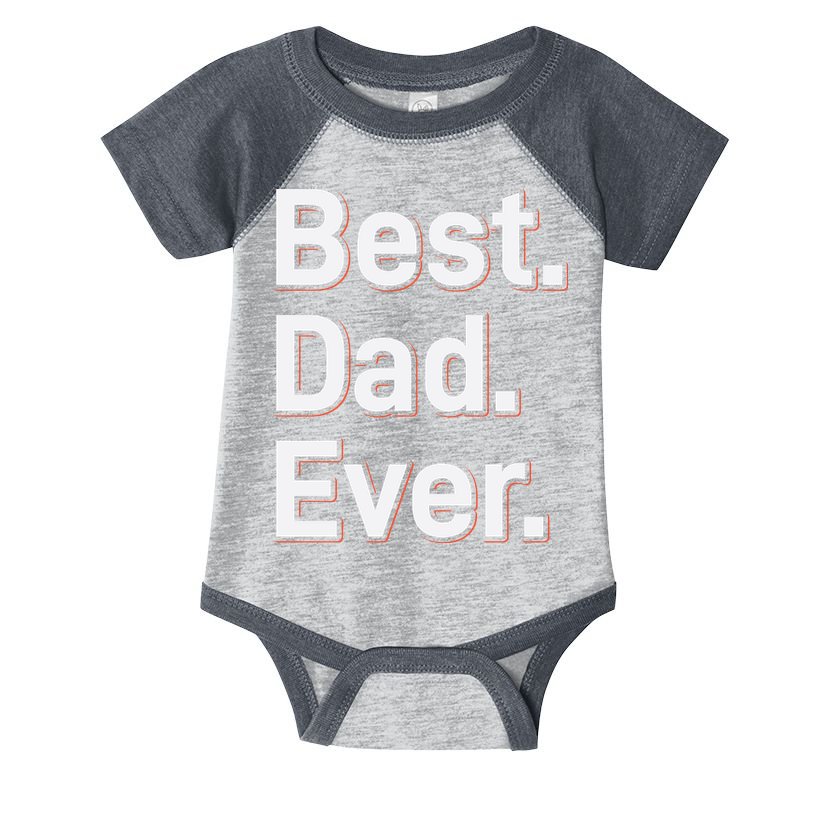 Best Dad Ever Infant Baby Jersey Bodysuit