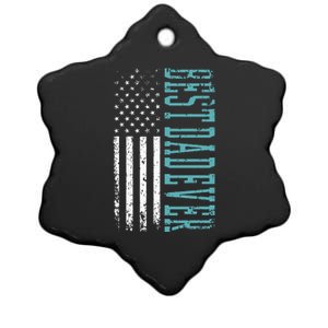 Best Dad Ever Fathers Day American Flag Dad Father Daddy Ceramic Star Ornament